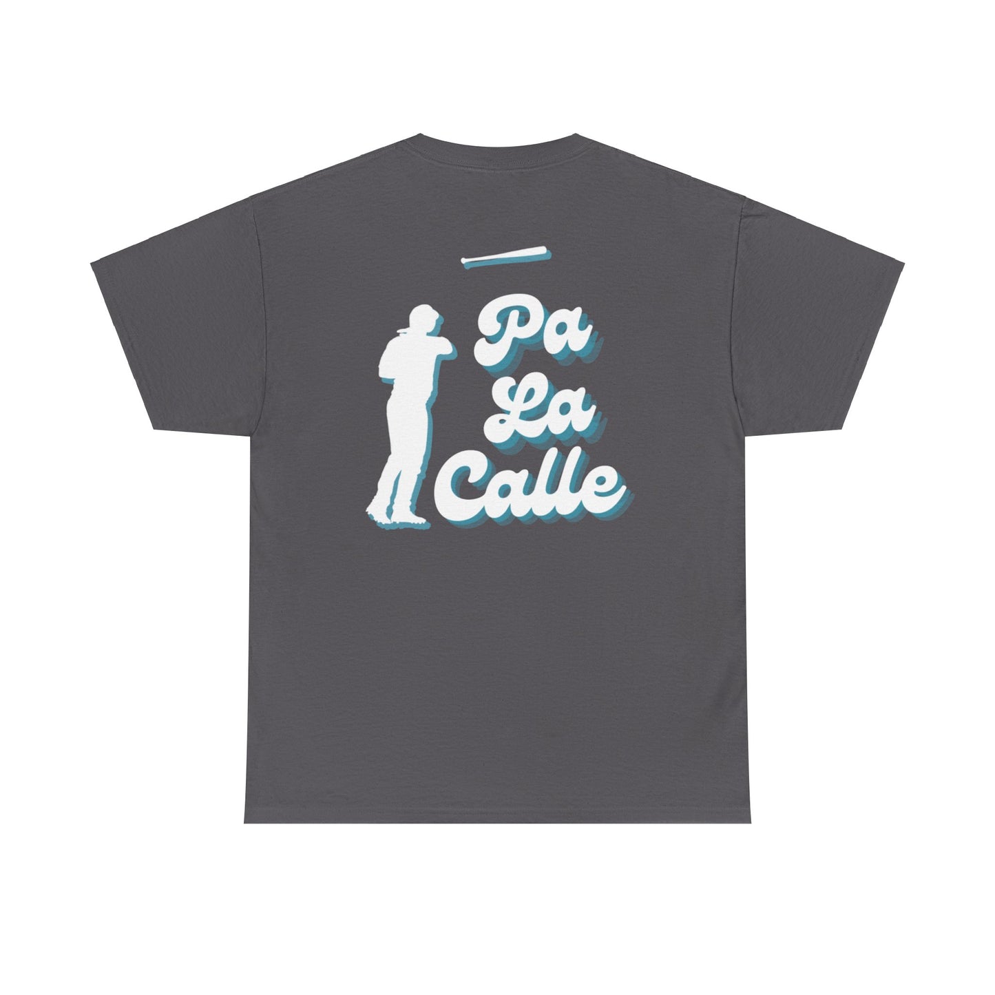 Pa La Calle Tee